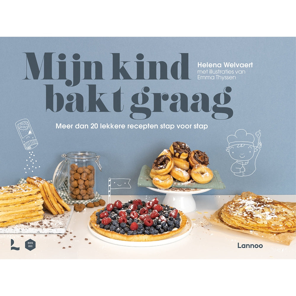Mon enfant aime pâtisser ! - Plus de 20 recettes étape par étape